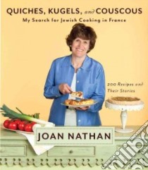Quiches, Kugels, and Couscous libro in lingua di Nathan Joan