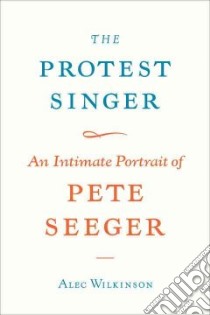 The Protest Singer libro in lingua di Wilkinson Alec
