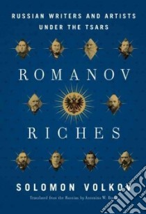 Romanov Riches libro in lingua di Volkov Solomon, Bouis Antonina W. (TRN)