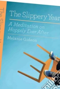 The Slippery Year libro in lingua di Gideon Melanie