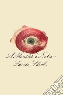 A Monster's Notes libro in lingua di Sheck Laurie