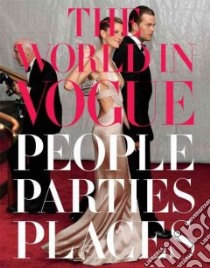 The World in Vogue libro in lingua di Bowles Hamish (EDT), Kotur Alexandra (EDT)