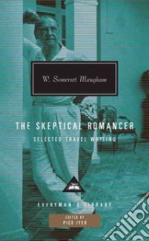 The Skeptical Romancer libro in lingua di Maugham W. Somerset, Iyer Pico (EDT)