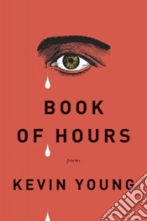 Book of Hours libro in lingua di Young Kevin
