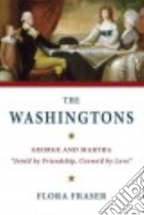 The Washingtons libro in lingua di Fraser Flora