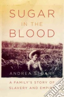 Sugar in the Blood libro in lingua di Stuart Andrea