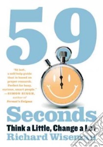 59 Seconds libro in lingua di Wiseman Richard