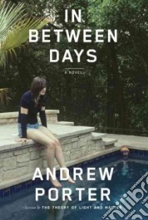 In Between Days libro in lingua di Porter Andrew