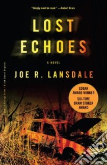 Lost Echoes libro in lingua di Lansdale Joe R.