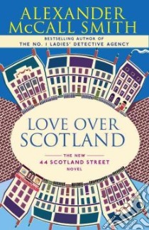 Love over Scotland libro in lingua di McCall Smith Alexander, McIntosh Iain (ILT)