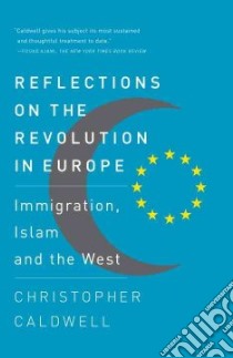 Reflections on the Revolution in Europe libro in lingua di Caldwell Christopher