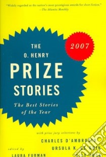The O. Henry Prize Stories 2007 libro in lingua di Furman Laura (EDT)