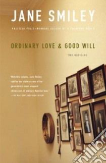 Ordinary Love & Good Will libro in lingua di Smiley Jane