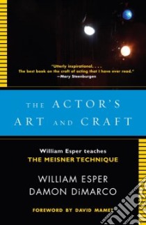 The Actor's Art and Craft libro in lingua di Esper William, Dimarco Damon