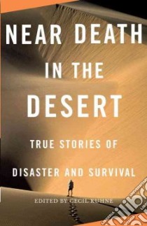Near Death in the Desert libro in lingua di Kuhne Cecil (EDT)