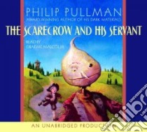 The Scarecrow And His Servant (CD Audiobook) libro in lingua di Pullman Philip, Malcolm Graeme (NRT)