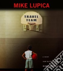 Travel Team (CD Audiobook) libro in lingua di Lupica Mike, Wyman Oliver (NRT)