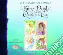 Fairy Dust And The Quest For The Egg (CD Audiobook) libro in lingua di Levine Gail Carson, Gordon Hannah (NRT)