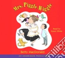 Mrs. Piggle-wiggle (CD Audiobook) libro in lingua di MacDonald Betty, White Karen (NRT)