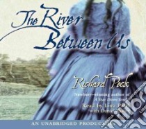 The River Between Us (CD Audiobook) libro in lingua di Peck Richard, Patel Lina (NRT)