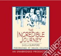 The Incredible Journey (CD Audiobook) libro in lingua di Burnford Sheila, Follows Megan (NRT)