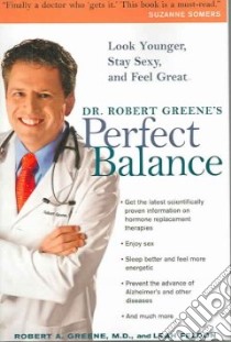 Dr. Robert Greene's Perfect Balance libro in lingua di Greene Robert A., Feldon Leah