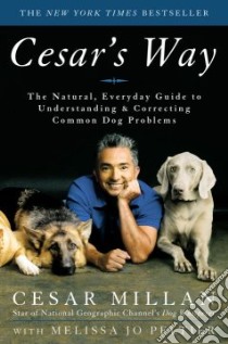 Cesar's Way libro in lingua di Millan Cesar, Peltier Melissa Jo