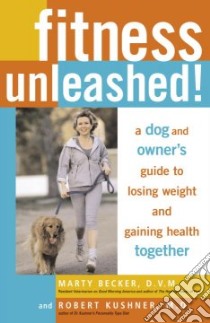 Fitness Unleashed! libro in lingua di Becker Marty, Kushner Robert