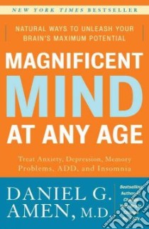 Magnificent Mind at Any Age libro in lingua di Amen Daniel G.