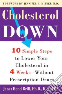 Cholesterol Down libro in lingua di Brill Janet, Mieres Jennifer H. M.D. (FRW)