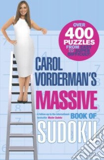 Carol Vorderman's Massive Book of Sudoku libro in lingua di Vorderman Carol