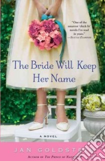 The Bride Will Keep Her Name libro in lingua di Goldstein Jan