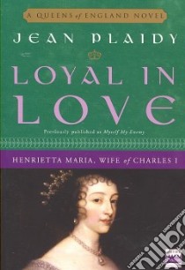 Loyal in Love libro in lingua di Plaidy Jean
