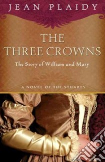 The Three Crowns libro in lingua di Plaidy Jean