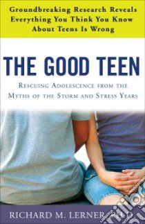 The Good Teen libro in lingua di Lerner Richard M., Israeloff Roberta (CON)