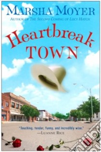 Heartbreak Town libro in lingua di Moyer Marsha