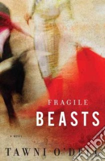 Fragile Beasts libro in lingua di O'Dell Tawni