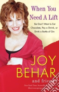 When You Need a Lift libro in lingua di Behar Joy