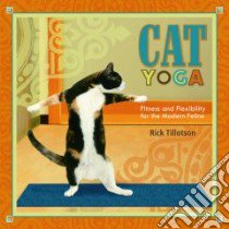 Cat Yoga libro in lingua di Tillotson Rick