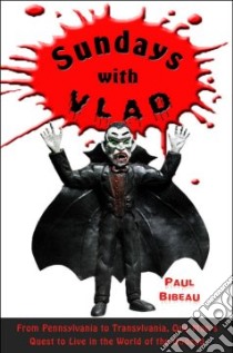 Sundays With Vlad libro in lingua di Bibeau Paul