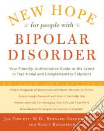 New Hope for People With Bipolar Disorder Revised 2nd Edition libro in lingua di Fawcett Jan, Golden Bernard Ph.D., Rosenfeld Nancy