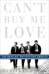 Can't Buy Me Love libro in lingua di Gould Jonathan