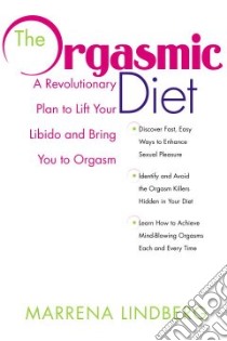 The Orgasmic Diet libro in lingua di Lindberg Marrena