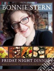 Friday Night Dinners libro in lingua di Stern Bonnie, Rupert Mark (PHT)