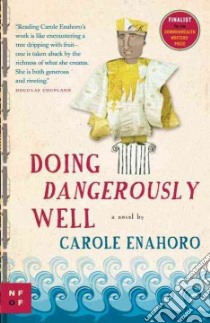 Doing Dangerously Well libro in lingua di Enahoro Carole