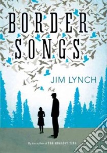 Border Songs libro in lingua di Lynch Jim