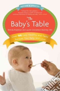 The Baby's Table libro in lingua di Bradshaw Brenda, Bramley Lauren Donaldson M.D.