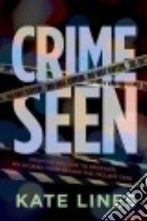 Crime Seen libro in lingua di Lines Kate