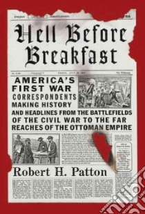 Hell Before Breakfast libro in lingua di Patton Robert H.