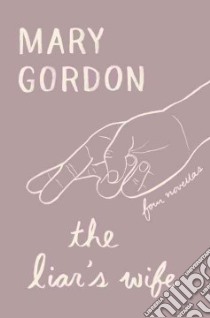 The Liar's Wife libro in lingua di Gordon Mary